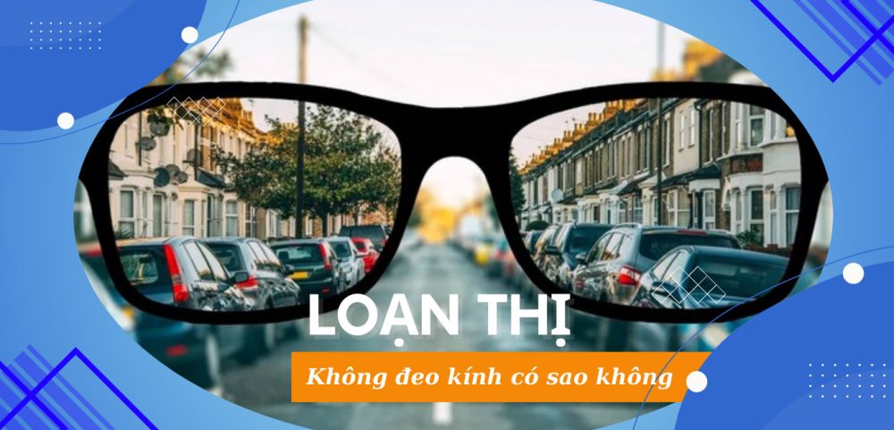 Loạn thị không đeo kính có sao không