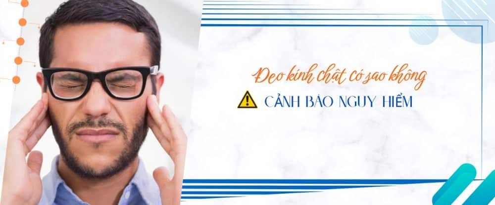 Đeo kính chật có sao không?