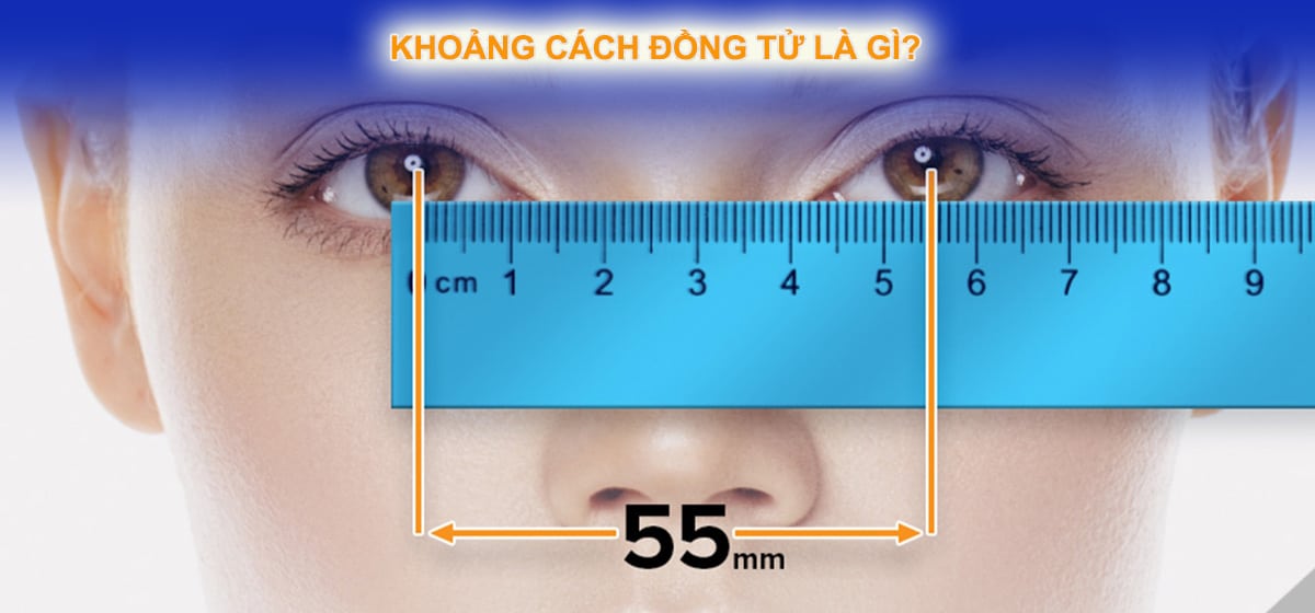 Khoảng cách đồng tử là gì? Cách đo CHUẨN NHẤT