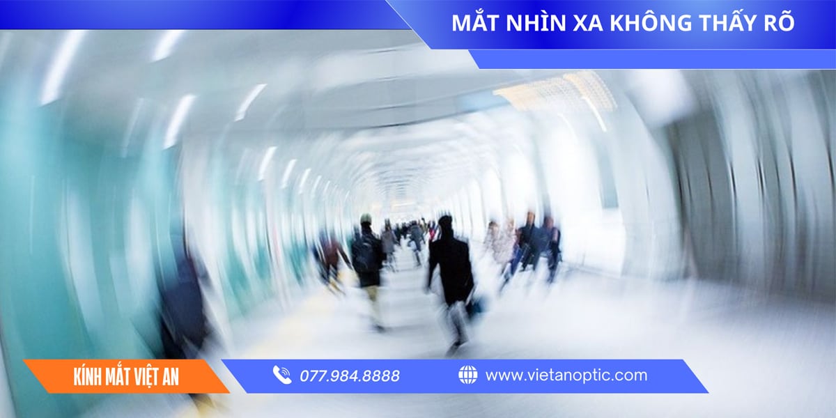 Mắt nhìn xa không thấy rõ là bị gì? Cận hay viễn?